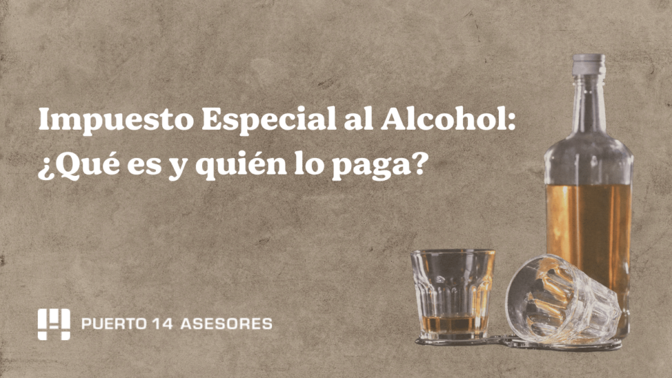 Impuesto Especial al Alcohol: ¿Qué es y quién lo paga? 